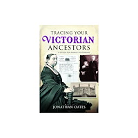 Pen & Sword Books Ltd Tracing Your Victorian Ancestors (häftad, eng)