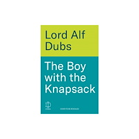 Bonnier Books Ltd The Boy with the Knapsack (inbunden, eng)