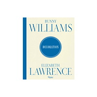 Rizzoli International Publications Bunny Williams and Elizabeth Lawrence: Decoration (inbunden, eng)