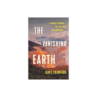 Scribe Publications The Vanishing Earth (inbunden, eng)