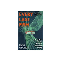 Granta Books Every Last Fish (häftad, eng)