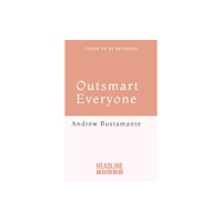 Headline Publishing Group Outsmart Everyone (inbunden, eng)