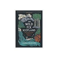 Bonnier Books Ltd Wild Fix Scotland (inbunden, eng)