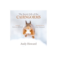 Vertebrate Publishing Ltd The Secret Life of the Cairngorms (häftad, eng)
