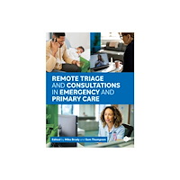 Class Publishing Ltd Remote Triage and Consultations in Emergency and Primary Care (häftad, eng)
