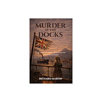 Austin Macauley Publishers Murder at the Docks (häftad, eng)