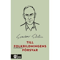 Sverker Sörlin Till folkbildningens försvar (inbunden)