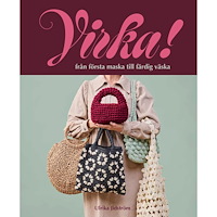 Ulrika Jidström Virka!: från första maska till färdig väska (inbunden)