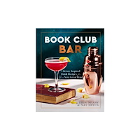 Esten Nat Book Club Bar: Literary-Inspired Drink Recipes for Your Next Great Read (inbunden, eng)