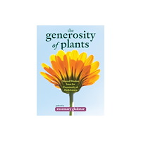 Workman Publishing The Generosity of Plants (häftad, eng)