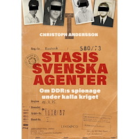Christoph Andersson Stasis svenska agenter (inbunden)