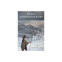 Globe Pequot Press The First Adirondackers (häftad, eng)