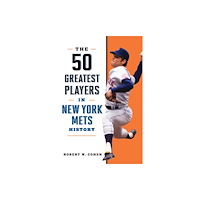 Globe Pequot Press The 50 Greatest Players in New York Mets History (häftad, eng)