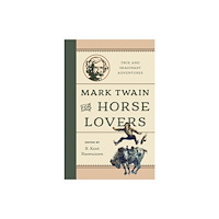 Globe Pequot Press Mark Twain for Horse Lovers (inbunden, eng)
