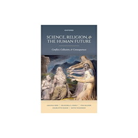 Oxford University Press Science, Religion, and the Human Future (inbunden, eng)
