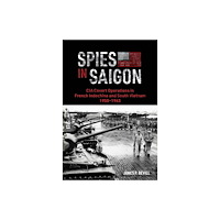 Schiffer Publishing Ltd Spies in Saigon (inbunden, eng)