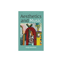 Bloomsbury Publishing PLC Aesthetics and Music (häftad, eng)