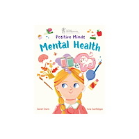 Hachette Children's Group Positive Minds: Mental Health (inbunden, eng)