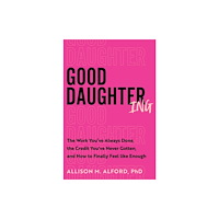 HarperCollins Good Daughtering (inbunden, eng)
