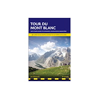 Trailblazer Publications Tour du Mont Blanc Trailblazer Guide (häftad, eng)