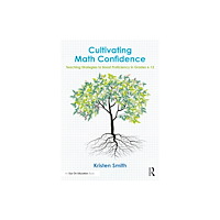 Taylor & francis ltd Cultivating Math Confidence (häftad, eng)