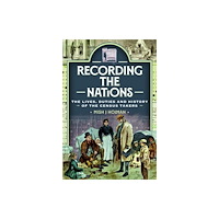 Pen & Sword Books Ltd Recording the Nations (inbunden, eng)