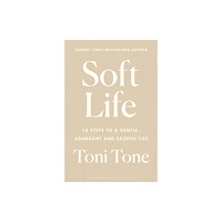Bloomsbury Publishing PLC Soft Life (inbunden, eng)