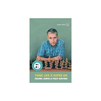 Quality Chess UK LLP Think Like a Super-GM (inbunden, eng)