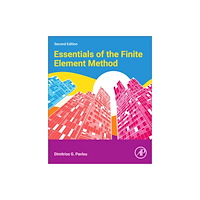 Elsevier Science Publishing Co Inc Essentials of the Finite Element Method (häftad, eng)