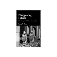 Bloomsbury Publishing PLC Disappearing Futures (häftad, eng)
