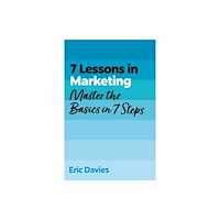 John Murray Press 7 Lessons in Marketing (häftad, eng)