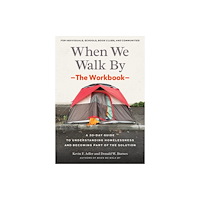 North Atlantic Books,U.S. When We Walk By: The Workbook (häftad, eng)