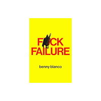 Simon & Schuster Ltd F*ck Failure (inbunden, eng)