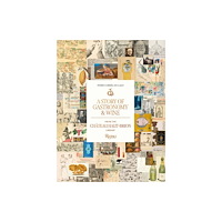 Rizzoli International Publications A Story of Gastronomy & Wine (inbunden, eng)