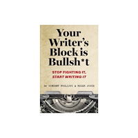Exisle Publishing Your Writer’s Block is Bullsh*t (häftad, eng)