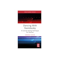 Taylor & francis ltd Dancing With Stanislavsky (inbunden, eng)