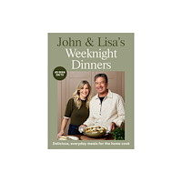 Quadrille Publishing Ltd John & Lisa's Weeknight Dinners (inbunden, eng)