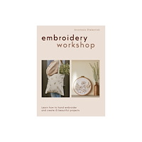 Quadrille Publishing Ltd Embroidery Workshop (häftad, eng)