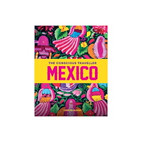 Hardie Grant Explore The Conscious Traveller Mexico (häftad, eng)