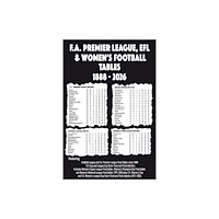 Soccer Books Ltd F.A. Premier League, EFL & Women's Football Tables 1888-2026 (häftad, eng)