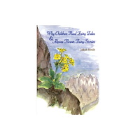 Waldorf Publications Why Children Need Fairy Tales and Alpine Flower Fairy Stories (inbunden, eng)
