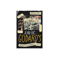 Bloomsbury Publishing PLC Jean-Luc Godard’s Unmade and Abandoned Projects (häftad, eng)