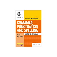 Hachette Learning Achieve SATs: KS2 Grammar, Punctuation and Spelling Revision Workbook (Expected) for the 2027 SATs tests (häftad, eng)