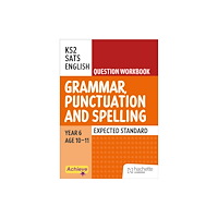 Hachette Learning Achieve SATs: KS2 Grammar, Punctuation and Spelling Question Workbook (Expected) for the 2027 SATs tests (häftad, eng)