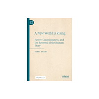 Springer Nature Switzerland AG A New World is Rising (inbunden, eng)
