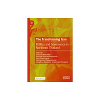 Springer Verlag, Singapore The Transforming Isan (inbunden, eng)