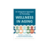 Johns Hopkins University Press An Integrative Approach to Promoting Wellness in Aging (häftad, eng)