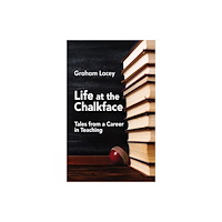 Austin Macauley Publishers Life at the Chalkface (häftad, eng)