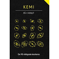 Tukan Förlag Kemi på 1 minut : de 90 viktigaste teorierna (inbunden)