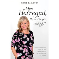 Ingrid Carlqvist Men Herregud, finns du på riktigt?! (häftad)